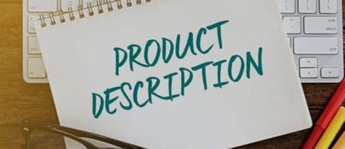 Top Tips for Product Descriptions that Sell